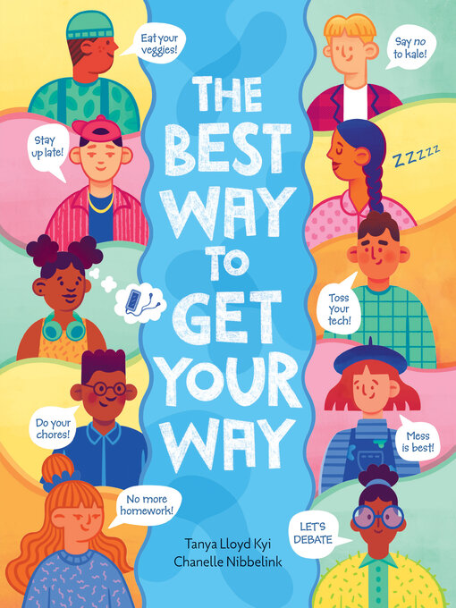 Title details for The Best Way to Get Your Way by Tanya Lloyd Kyi - Available